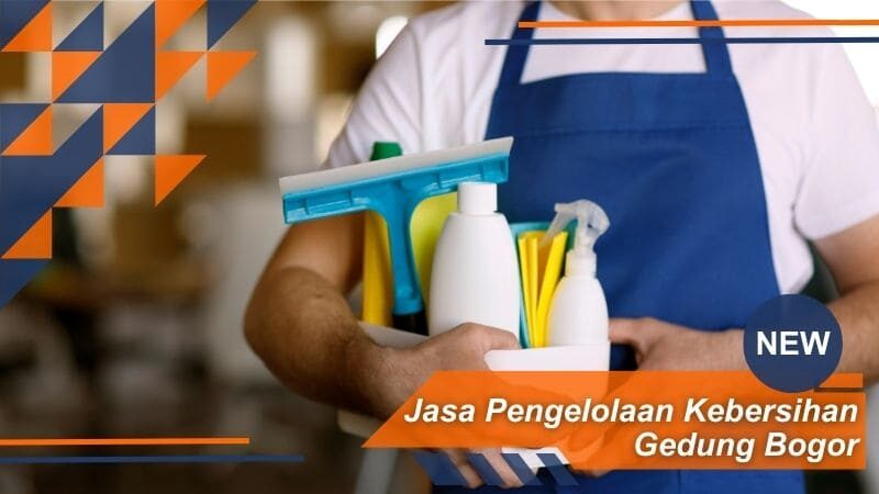 jasa pengelolaan kebersihan gedung bogor